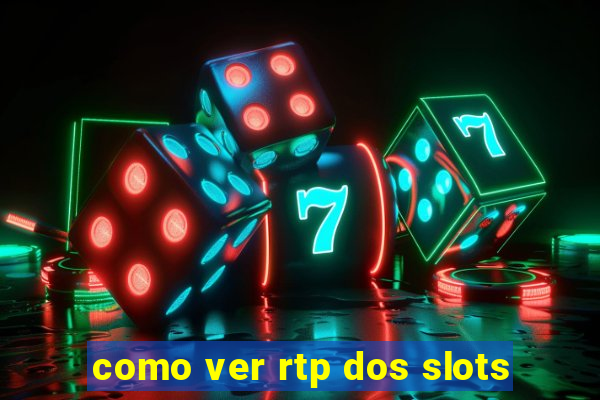 como ver rtp dos slots